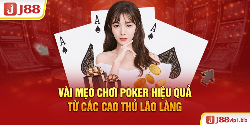 Những Quy Tắc Vàng Để Chơi Poker Hiệu Quả Và Thành Công 2026 Vài mẹo chơi poker hiệu quả từ các cao thủ lão làng